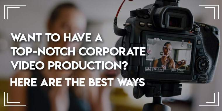 Top-Notch Corporate Video Production Company | The Visual House
